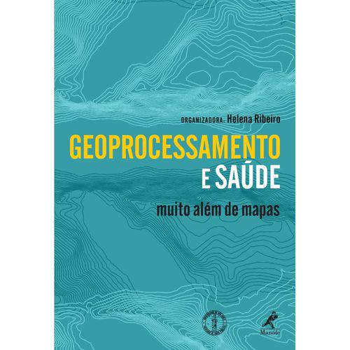 Livro - Geoprocessamento e Saúde Muito Além de Mapas - Ribeiro