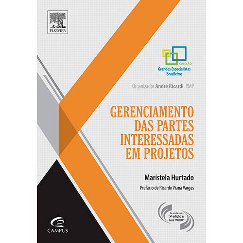 Livro - Gerenciamento das Partes Interessadas em Projetos - Coleção Grandes Especialistas Brasileiros