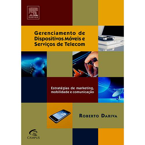 Livro - Gerenciamento de Dispositivos Móveis e Serviços de Telecom - Estratégias de Marketing, Mobilidade e Comunicação