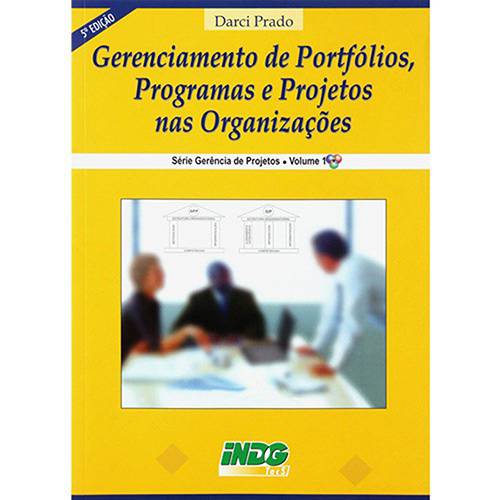 Livro - Gerenciamento de Portfólios, Programas e Projetos Nas Organizações