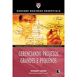 Livro - Gerenciando Projetos Grandes e Pequenos - Coleção Harvard Business Essentials