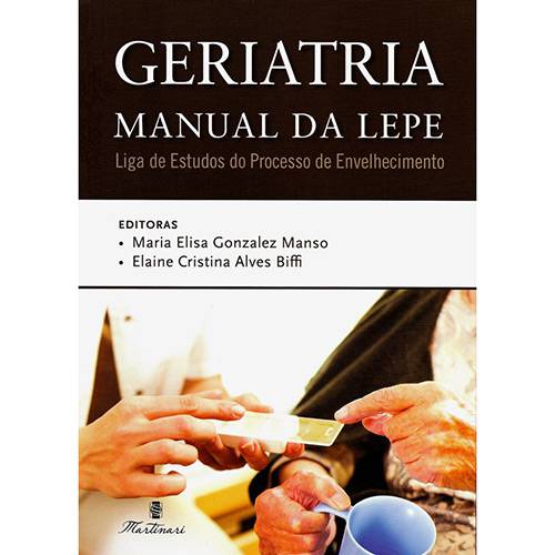 Livro - Geriatria: Manual da Lepe - Liga de Estudos do Processo de Envelhecimento