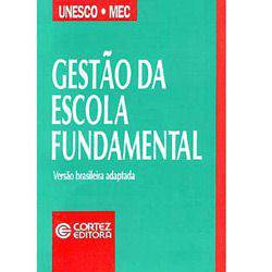 Livro - Gestão da Escola Fundamental - Versão Brasileira Adaptada