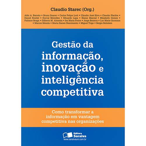 Livro - Gestão da Informação, Inovação e Inteligência Competitiva: Como Transformar a Informação em Vantagem Competitiva Nas Organizações