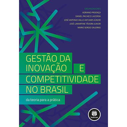 Livro - Gestão da Inovação e Competitividade no Brasil: da Teoria para a Prática