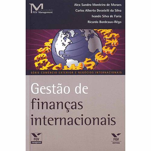 Livro - Gestão de Finanças Internacionais - Série Comércio Exterior e Negócios Internacionais