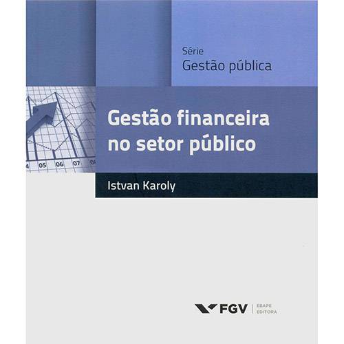 Livro - Gestão Financeira no Setor Público - Série Gestão Pública