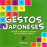 Livro - Gestos Japoneses - Entenda o que Dizem os Orientais Sem Usar Nenhuma Palavra
