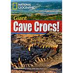 Livro - Giant Cave Crocs! (British English) - Footprint Reading Library With Video From National Geographic