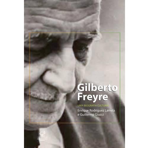 Livro - Gilberto Freyre - uma Biografia Cultural