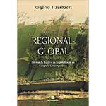 Livro - Global-Regional - Dilemas da Região e da Regionalização na Geografia Contemporânea