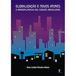 Livro - Globalização e Novos Atores - a Paradiplomacia das Cidades Brasileiras