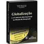 Livro - Globalização e o Comércio Internacional no Direito da Integração