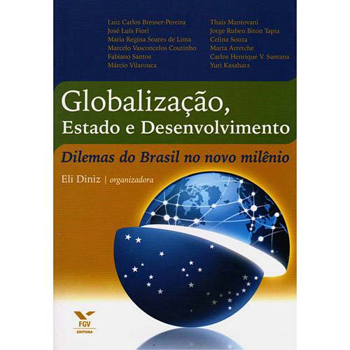 Livro - Globalização, Estado e Desenvolvimento - Dilemas do Brasil no Novo Milênio