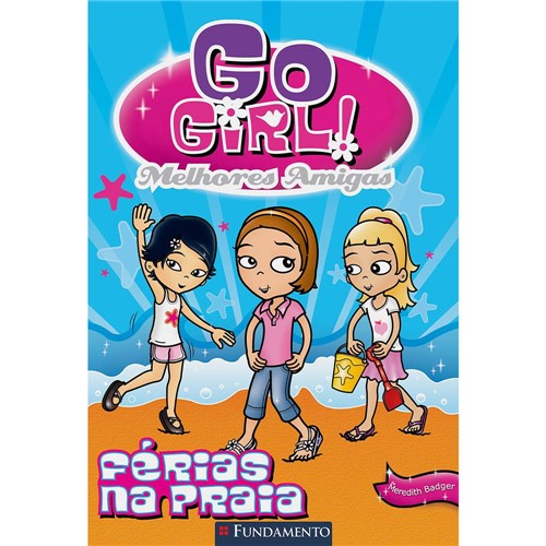 Livro - Go Girl Melhores Amigas 01: Férias na Praia