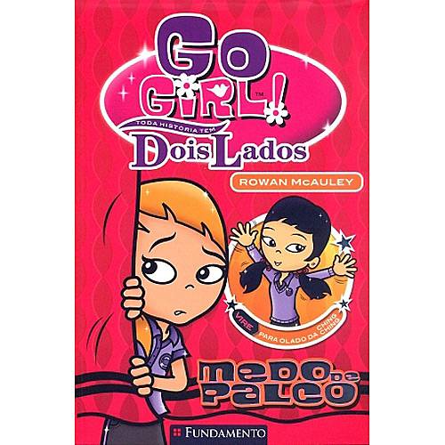 Livro - Go Girl! Toda História Tem Dois Lados, Vol. 2 - Medo de Palco