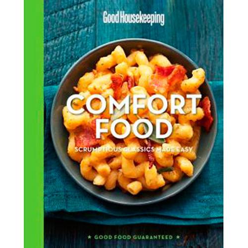 Livro - Good Housekeeping Comfort Food: Scrumptious Classics Made Easy
