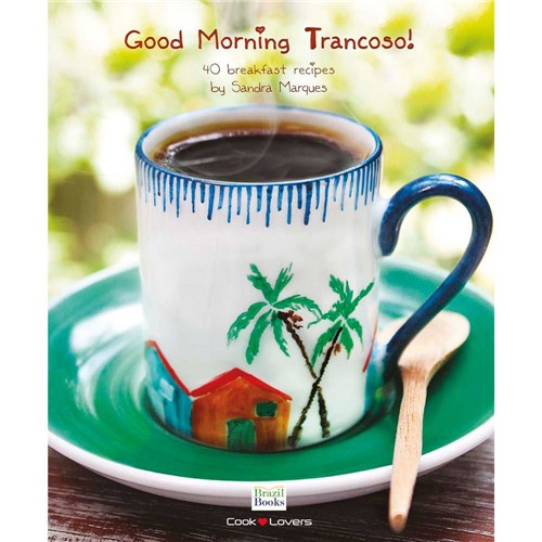 Livro - Good Morning Trancoso!