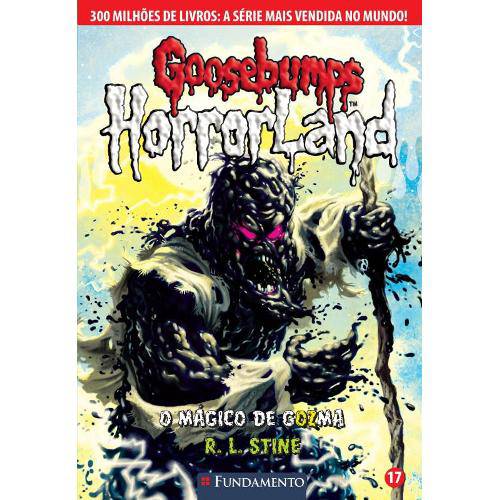 Livro - Goosebumps Horrorland 17 - o Mágico de Gozma