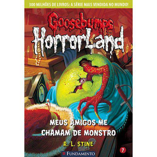 Livro - Goosebumps Horrorland 7 - Meus Amigos me Chamam de Monstro Meus Amigos me Chamam de Monstro