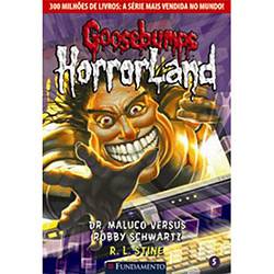 Livro - Goosebumps Horrorland - Drº Maluco Versus Robby Achwartz Vol. 5