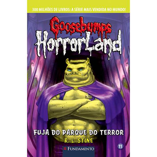 Livro - Goosebumps Horrorland: Fuja do Parque do Terror - Vol. 11