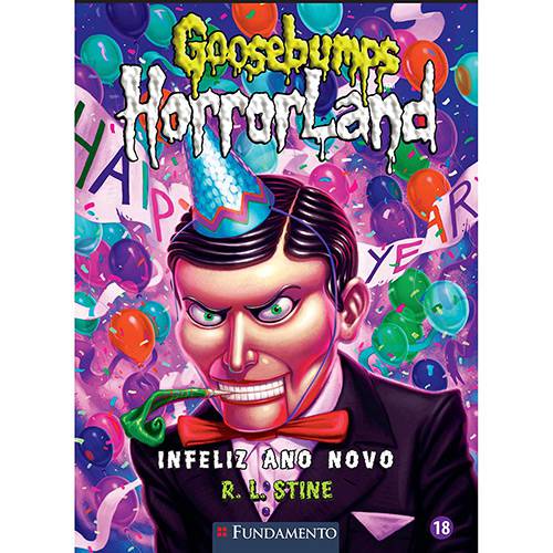 Livro - Goosebumps - Horrorland: Infeliz Ano Novo - Vol. 18