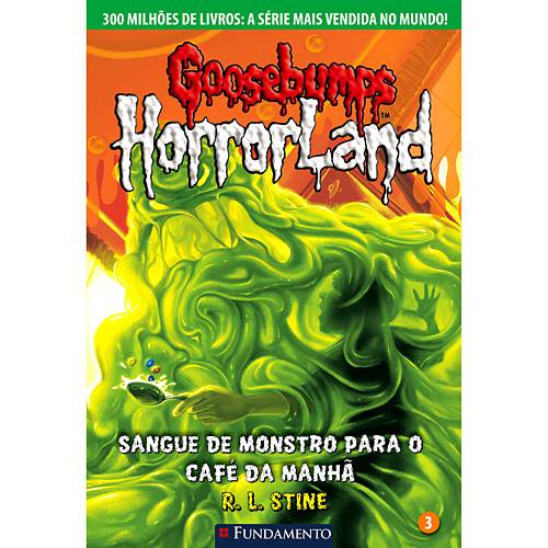 Livro - Goosembumps Horroland - Sangue de Monstro para o Café da Manhã - Vol.3