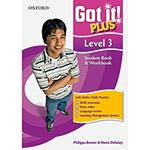 Livro - Got It! Plus Level 3: Student Book & Workbook
