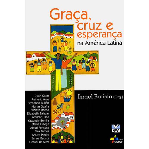 Livro - Graça, Cruz e Esperança na América Latina