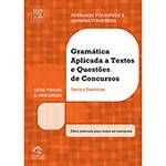 Livro - Gramática Aplicada a Textos e Questões de Concursos: Teoria e Exercícios - Série Provas & Concursos
