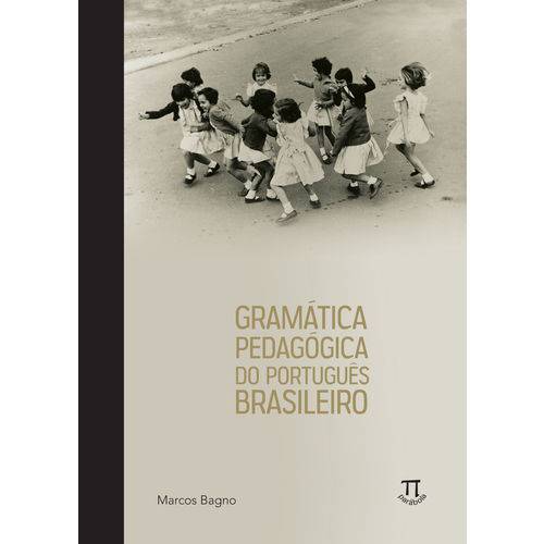 Livro - Gramática Pedagógica do Português Brasileiro