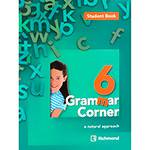Livro - Grammar Corner 6: a Natural Approach - Student Book