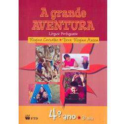 Livro - Grande Aventura, A: Língua Portuguesa - 4º Ano - 3ª Série