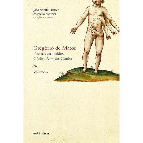 Livro - Gregório de Matos: Poemas Atribuídos - Códice Asensio-Cunha - Vol. 3