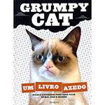 Livro - Grumpy Cat: um Livro Azedo