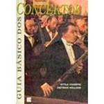 Livro - Guia Básico dos Concertos: Música Orquestral de 1.700 Até os Nossos Dias