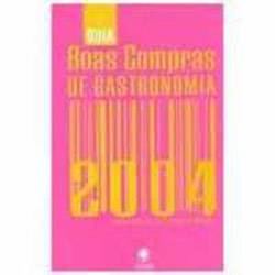 Livro - Guia Boas Compras de Gastronomia 2004