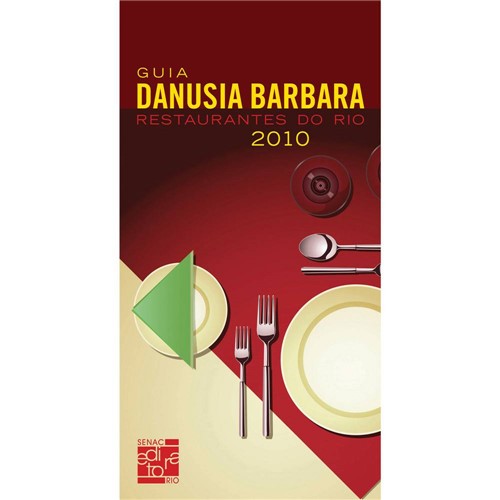Livro - Guia Danusia Barbara - Restaurantes do Rio 2010