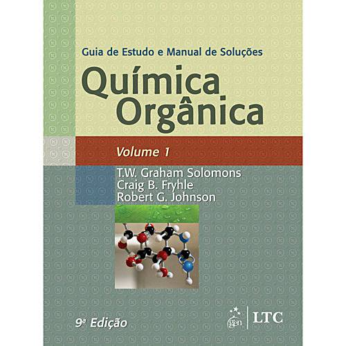 Livro - Guia de Estudo e Manual de Soluções Química Orgânica - Vol. 1