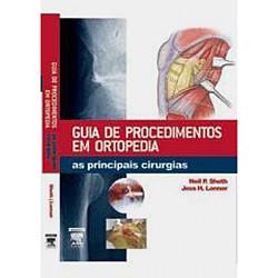Livro - Guia de Procedimentos em Ortopedia - as Principais Cirurgias