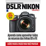 Livro - Guia Definitivo para DSLR Nikon - Vol. 2
