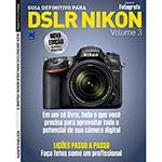 Livro - Guia Definitivo para Dslr Nikon - Vol. 3