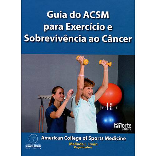 Livro - Guia do ACSM para Exercício e Sobrevivência ao Câncer