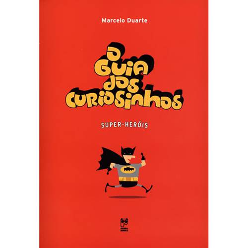 Livro - Guia dos Curiosinhos, o - Super-Heróis