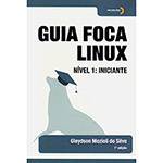 Livro - Guia Foca Linux: Nível 1 : Iniciante