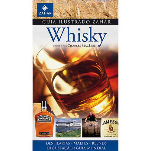 Livro - Guia Ilustrado Zahar de Whisky Destilarias-Maltes-Blends-Degustaçao-Gui Mundial