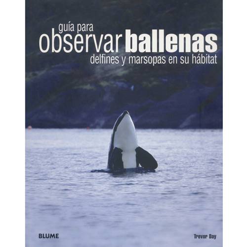 Livro - Guia para Observar Ballenas, Delfines Y Marsopas em Su Habitat