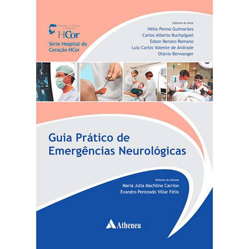 Livro - Guia Prático de Emergências Neurológicas - Série Hospital do Coração - HCor