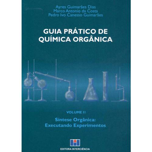 Livro - Guia Prático de Química Orgânica - Volume 2